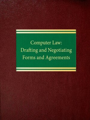cover image of Computer Law: Drafting and Negotiating Forms and Agreements